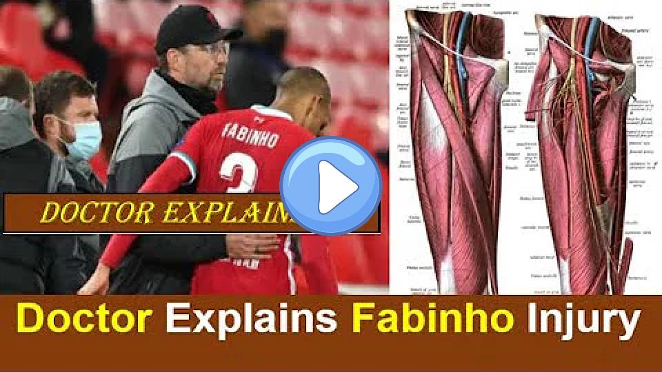 Play video: Fabinho Injury - Doctor Explains Possible Thigh Injury Video thumb: Fabinho Injury - Doctor Explains Possible Thigh Injury
