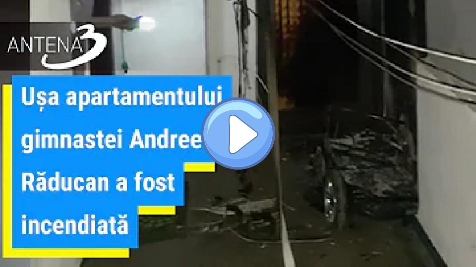 Play video: The door of gymnast Andreea Răducan's apartment was set on fire. Video thumb: The door of gymnast Andreea Răducan's apartment was set on fire.