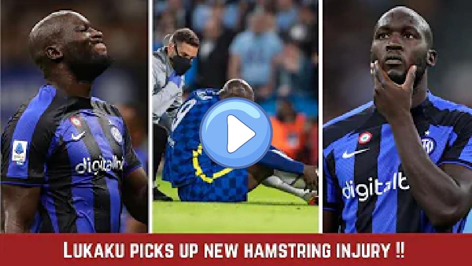 Play video: Lukaku Suffers New Hamstring Injury || Romelu Lukaku || Football Times English Video thumb: Lukaku Suffers New Hamstring Injury || Romelu Lukaku || Football Times English