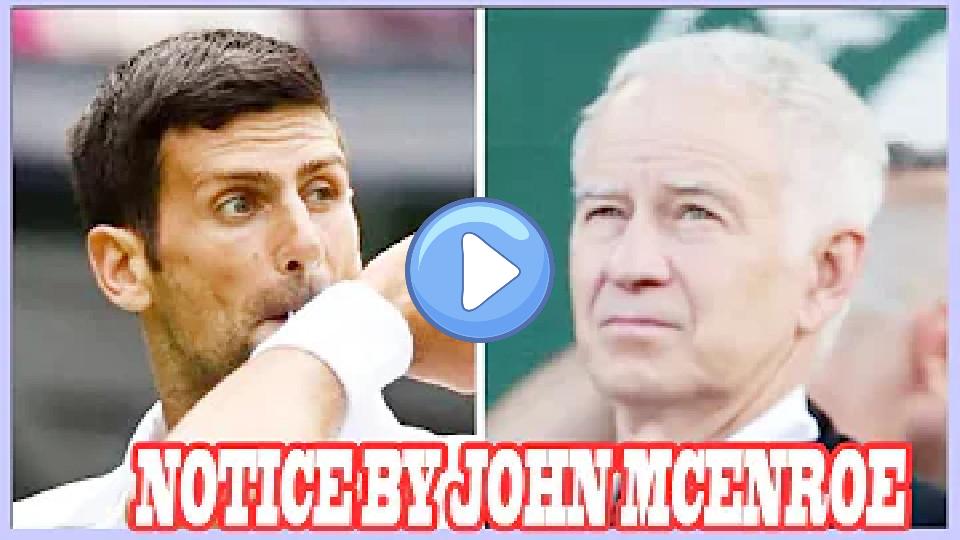 Video thumb: Novak Djokovic put on notice by John McEnroe after Carlos Alcaraz comments.