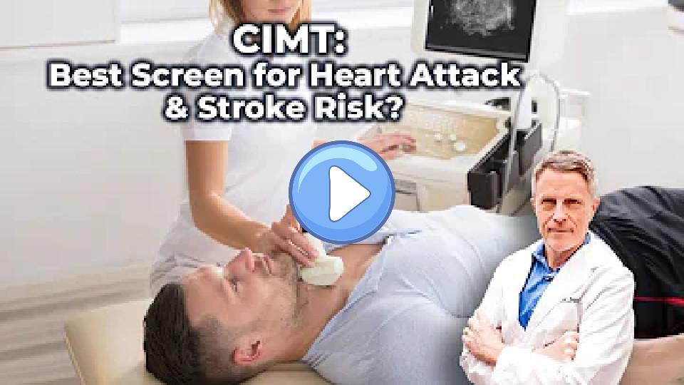 Video thumb: CIMT: Best Screen for Heart Attack & Stroke Risk? Todd Eldredge & Ford Brewer