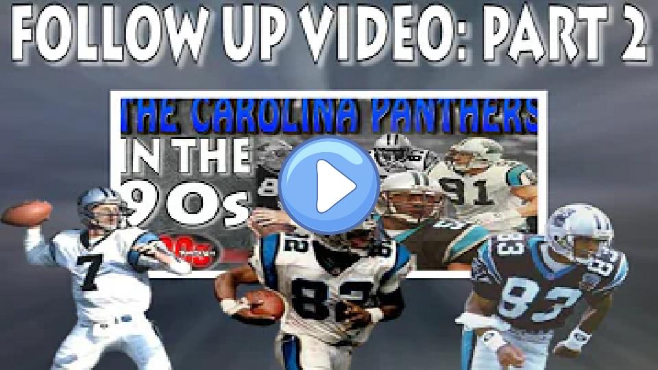 Video thumb: Part 2: The Carolina Panthers in the '90s and Early 2000s: Follow-Up Video (Beuerlein, Seifert & More)