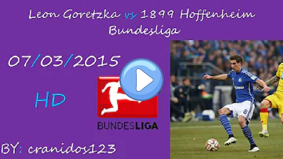 Video thumb: Leon Goretzka vs 1899 Hoffenheim 07/03/15 (Injury Comeback)