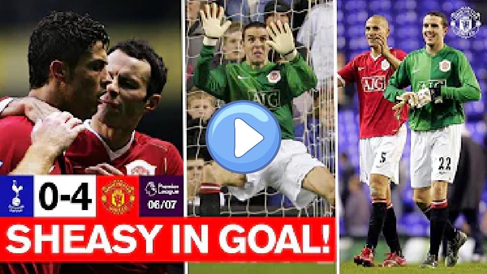 Video thumb: Sheasy in Goal! | Spurs 0-4 Manchester United (06/07) | Premier League Classic