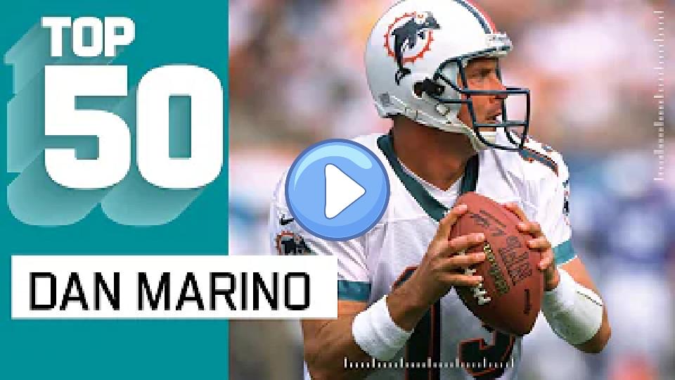 Video thumb: Dan Marino's Top 50 Most Electrifying Plays