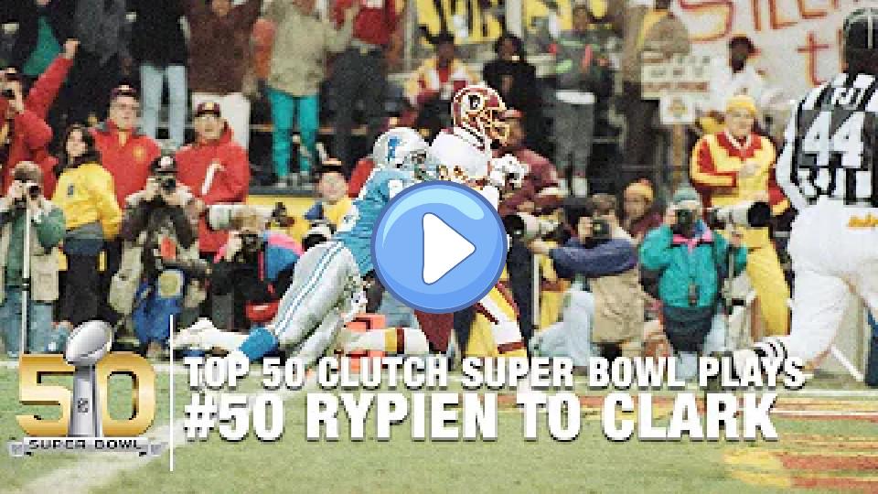 Video thumb: #50: Mark Rypien's 30-yard TD to Gary Clark Seals Redskins' Win | Top 50 Clutch Super Bowl Plays