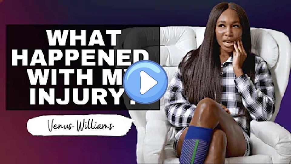 Video thumb: I got injured. What happened? 🤔 With Venus Williams.