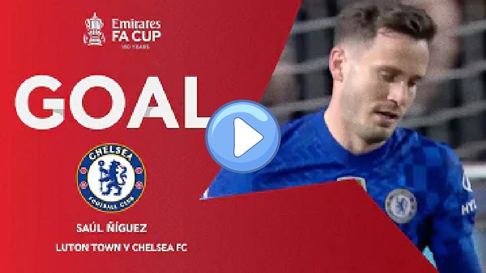 Play video: GOAL | Saúl Ñíguez | Luton Town vs Chelsea | Fifth Round | Emirates FA Cup 2021-22 Video thumb: GOAL | Saúl Ñíguez | Luton Town vs Chelsea | Fifth Round | Emirates FA Cup 2021-22