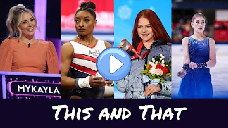 Video thumb: This and That: MyKayla Skinner, Alexandra Trusova's Comeback, and the Chinese Swimming Scandal