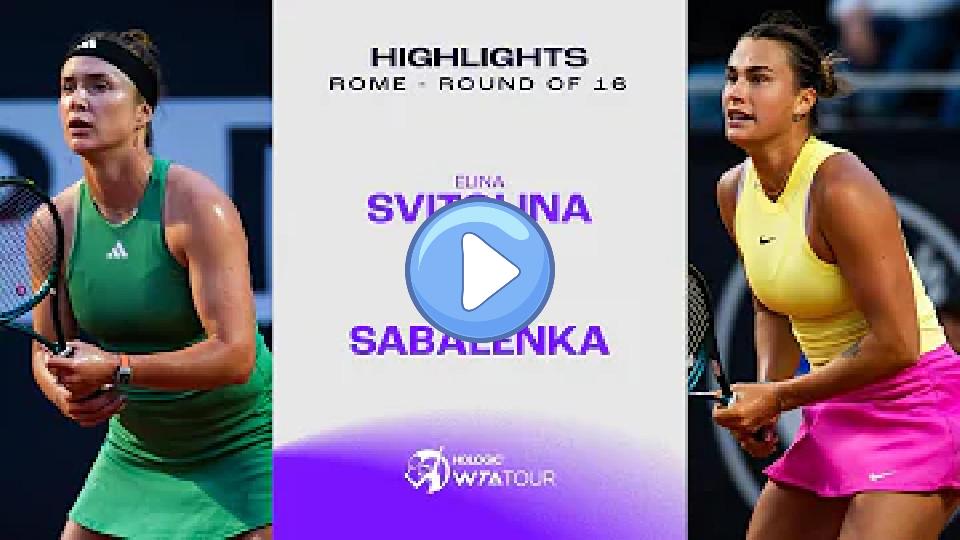 Video thumb: Elina Svitolina vs. Aryna Sabalenka | 2024 Rome Round of 16 | WTA Match Highlights