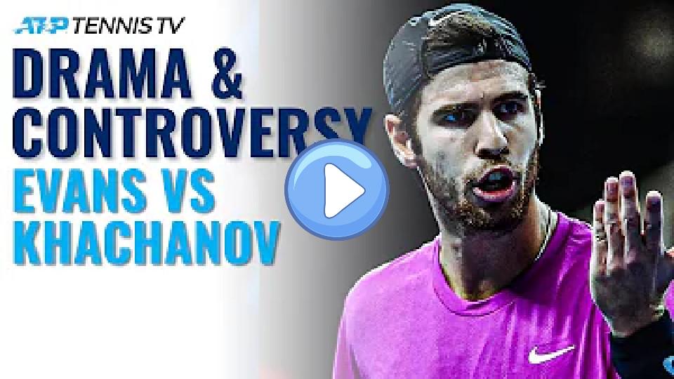 Play video: Dramatic Moments & Controversy: Dan Evans vs. Karen Khachanov | Antwerp 2020 Highlights Video thumb: Dramatic Moments & Controversy: Dan Evans vs. Karen Khachanov | Antwerp 2020 Highlights