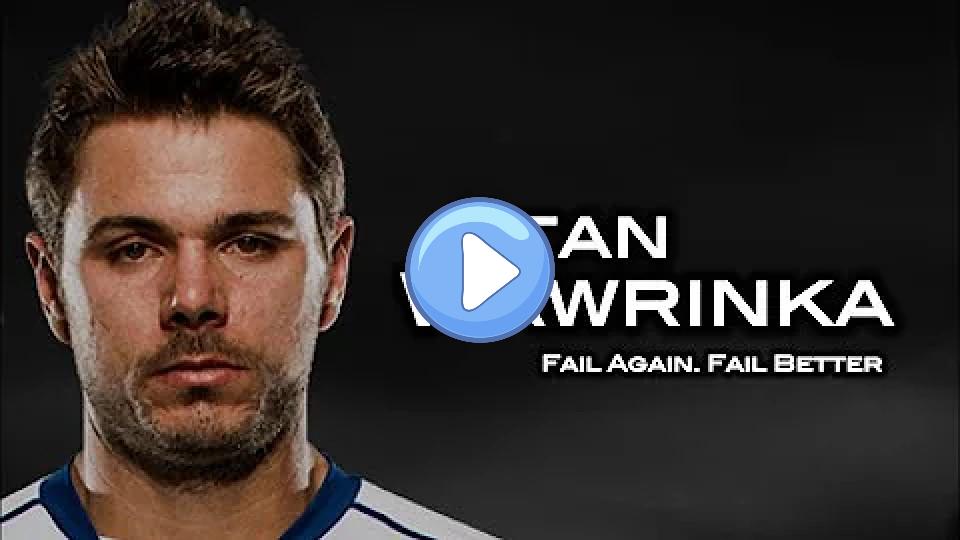 Video thumb: Stan Wawrinka - Fail Again, Fail Better ᴴᴰ