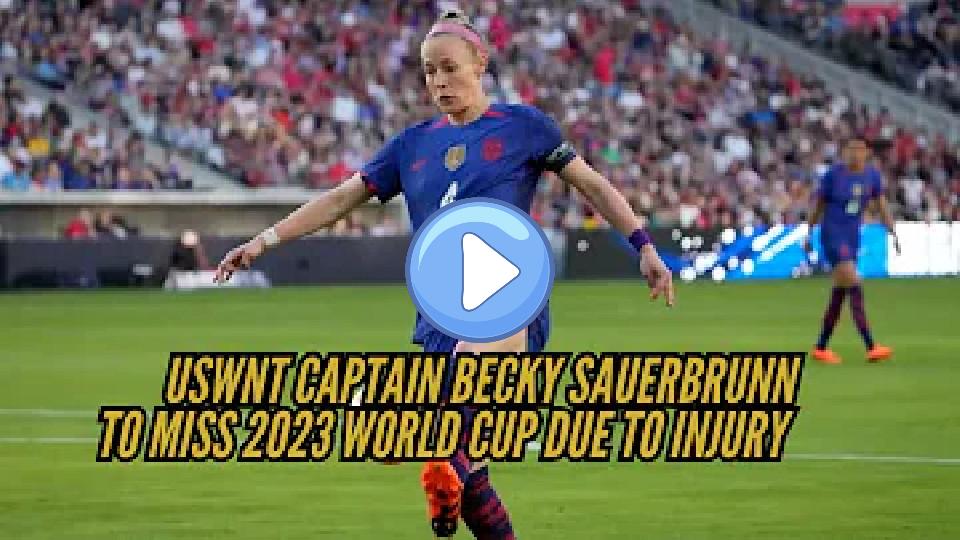 Video thumb: USWNT Captain Becky Sauerbrunn to Miss 2023 World Cup Due to Injury