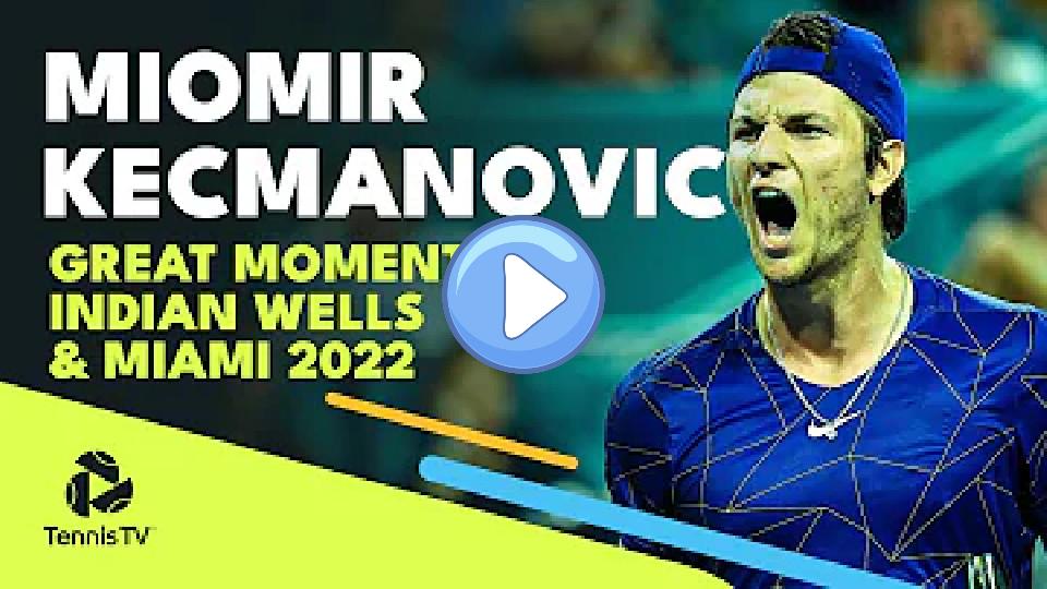 Video thumb: Miomir Kecmanovic's Great Moments from Indian Wells & Miami 2022
