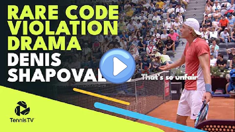 Video thumb: Drama as Denis Shapovalov Receives Rare Tennis Code Violation | Rome 2022