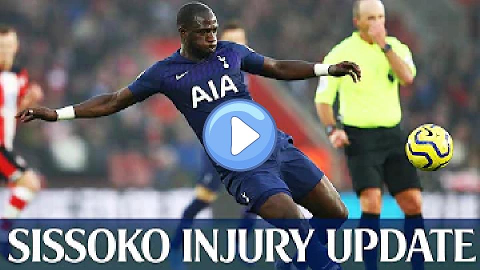 Play video: Moussa Sissoko Injury Update (Tottenham Talk) Video thumb: Moussa Sissoko Injury Update (Tottenham Talk)