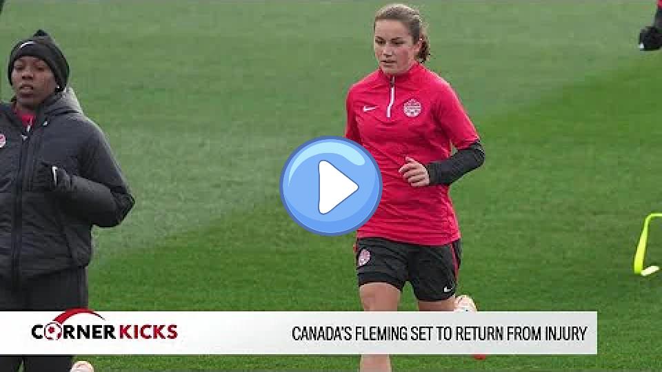 Play video: Canada's Fleming Set to Return from Injury for Corner Kicks Video thumb: Canada's Fleming Set to Return from Injury for Corner Kicks