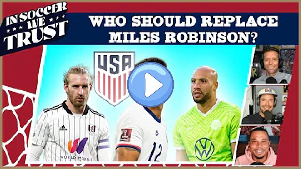 Video thumb: What Does Miles Robinson's Injury Mean for the USMNT's World Cup Roster?