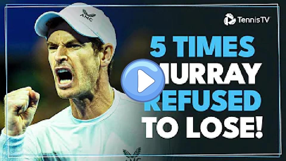 Video thumb: Five Times Andy Murray Refused to Lose 💪