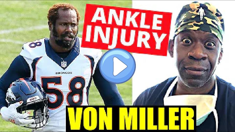 Video thumb: Orthopedic Surgeon Reacts to Von Miller Ankle Injury (NFL Injuries) - Dr. Chris Raynor