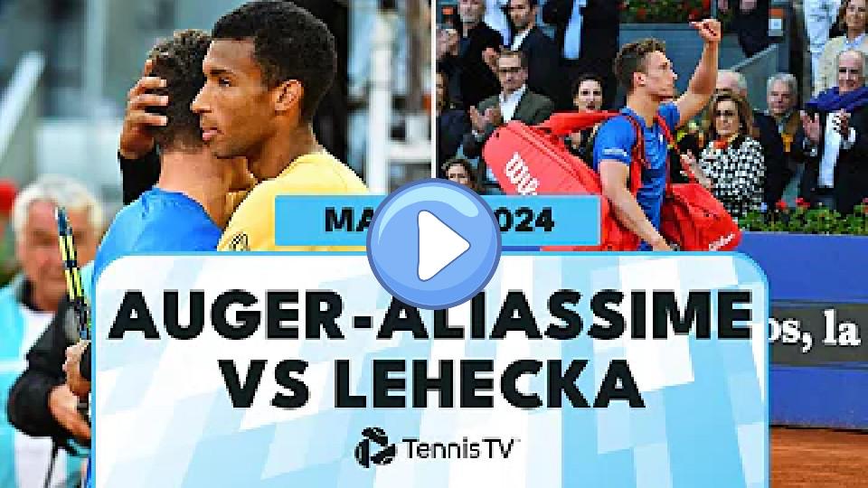 Video thumb: Felix Auger-Aliassime vs Jiri Lehecka: Highlights & Reactions | Madrid 2024