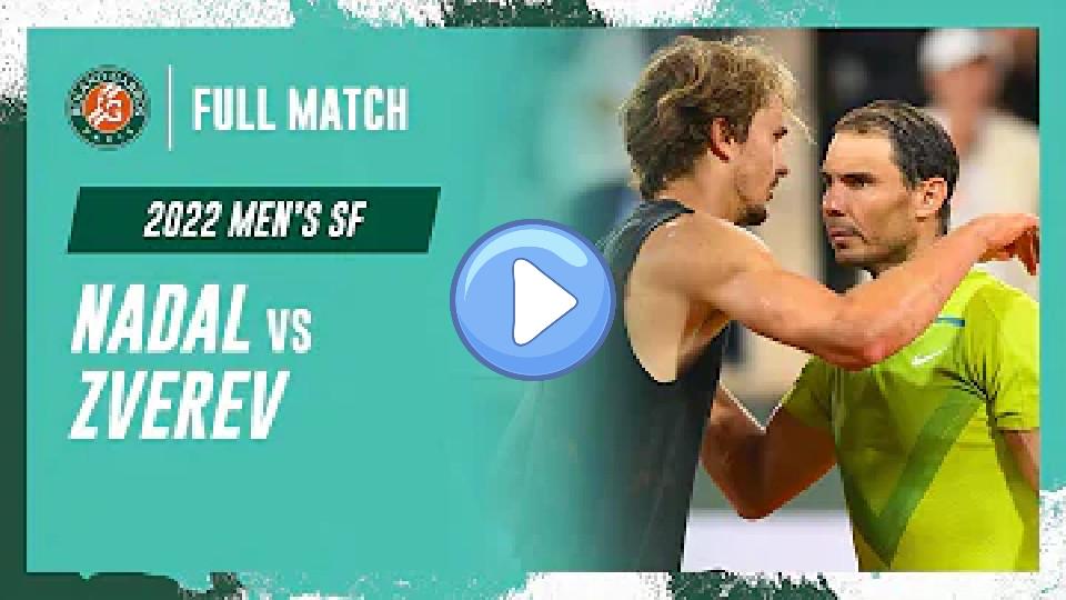 Video thumb: Nadal vs. Zverev 2022 Men's Semi-Final Full Match | Roland-Garros