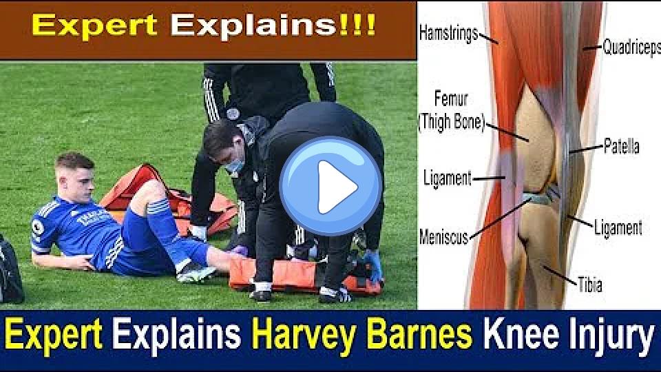 Video thumb: Harvey Barnes' Knee Injury: Expert Explanation