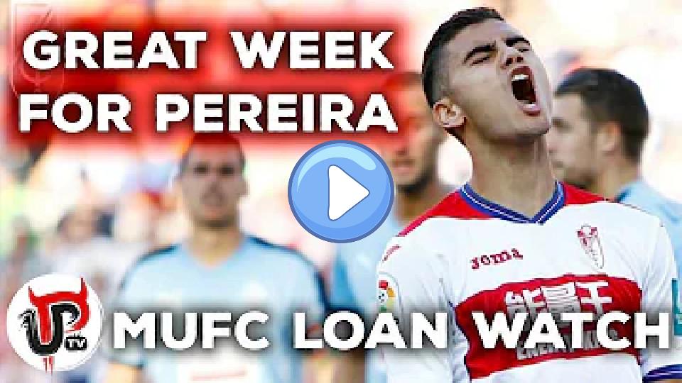 Video thumb: Pereira Enjoys Brilliant Week, Januzaj Injured | MUFC Loan Watch