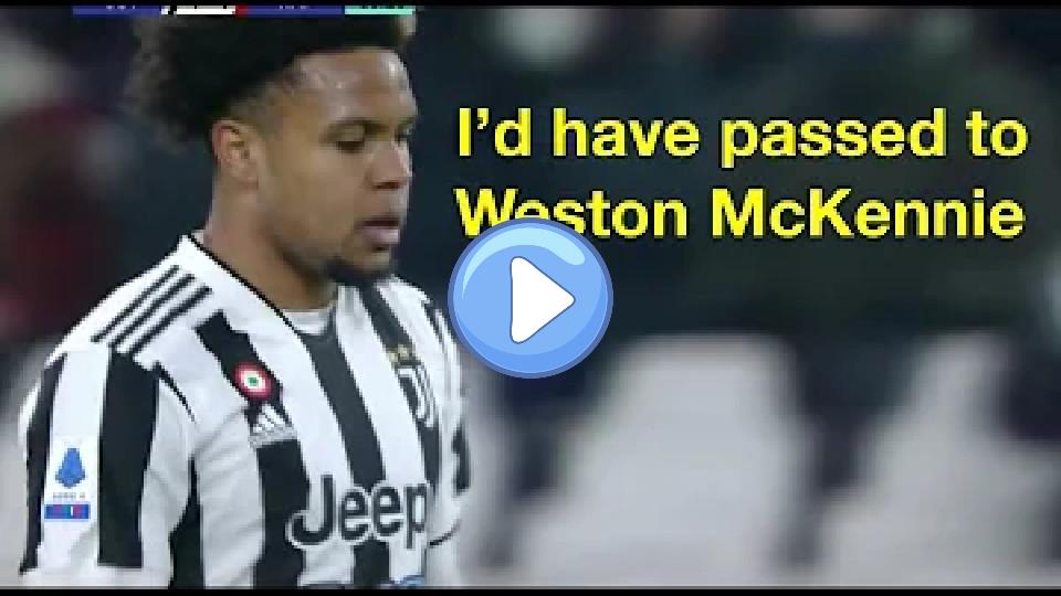 Video thumb: I would have passed to Weston McKennie.