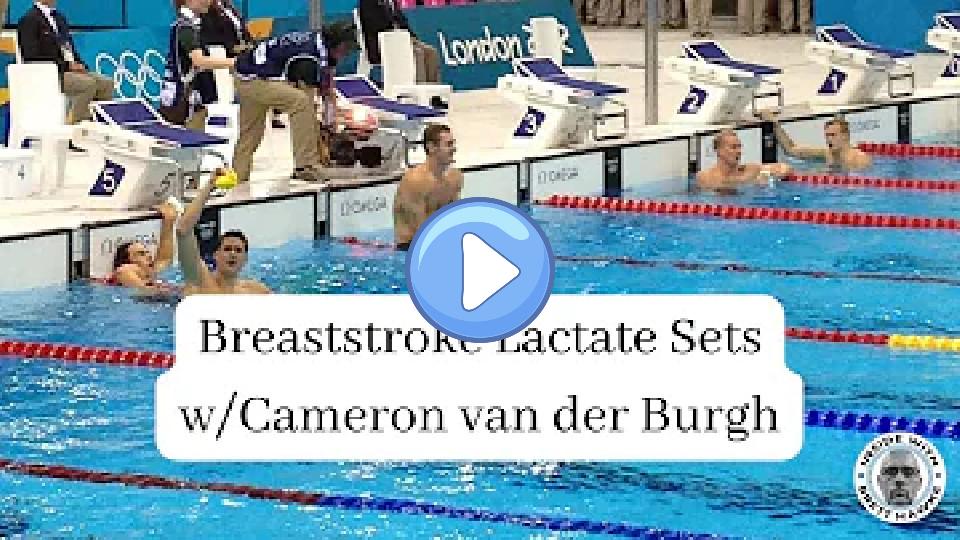 Video thumb: Breaststroke Lactate Sets with Olympic Champion Cameron van der Burgh