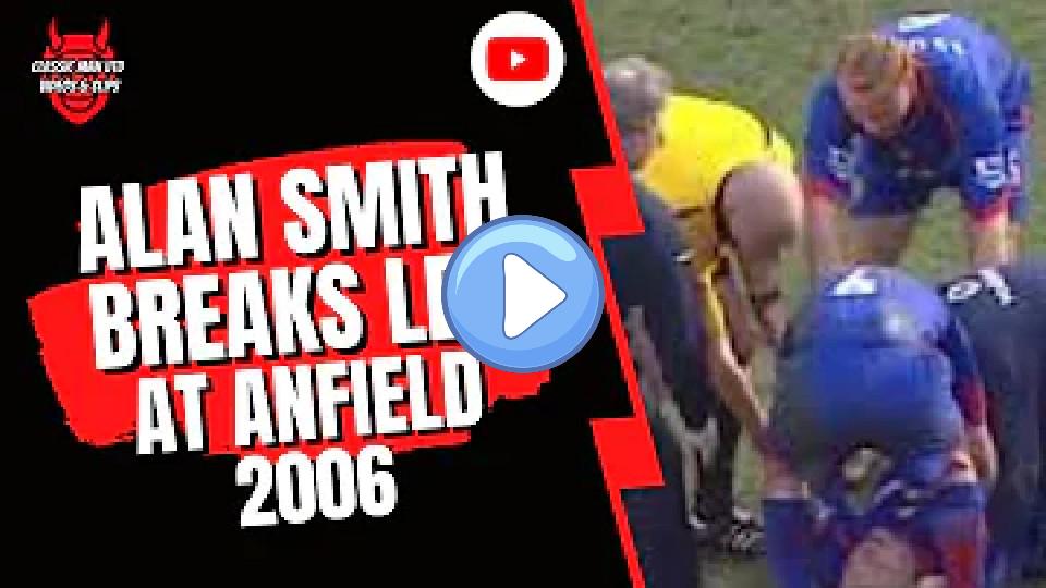 Video thumb: Alan Smith Breaks Leg at Anfield in 2006