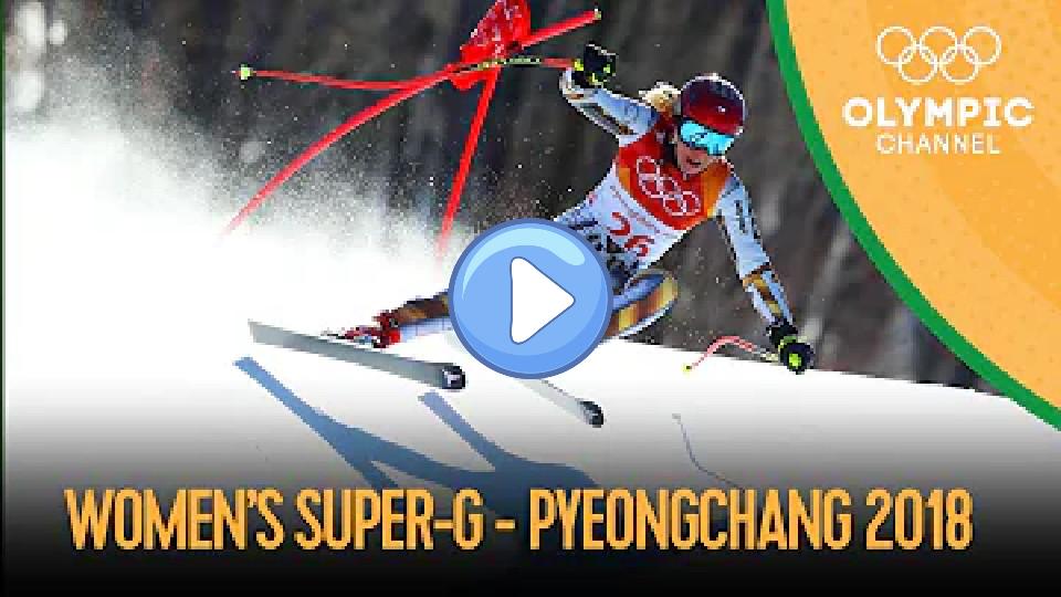 Play video: Women's Super-G - Alpine Skiing | PyeongChang 2018 Replay Video thumb: Women's Super-G - Alpine Skiing | PyeongChang 2018 Replay