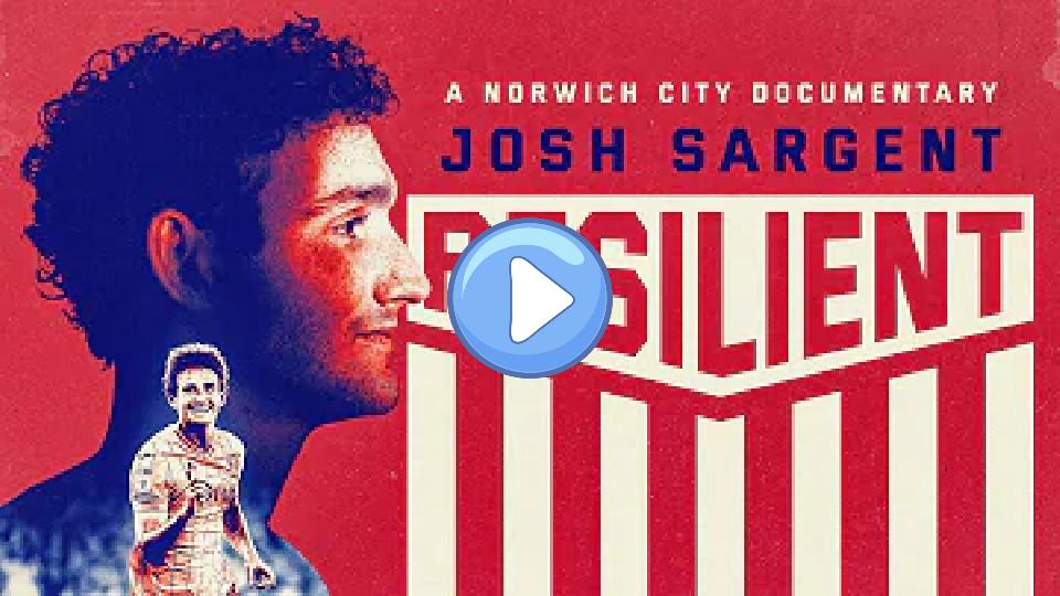 Video thumb: Josh Sargent: Resilient | Full Documentary