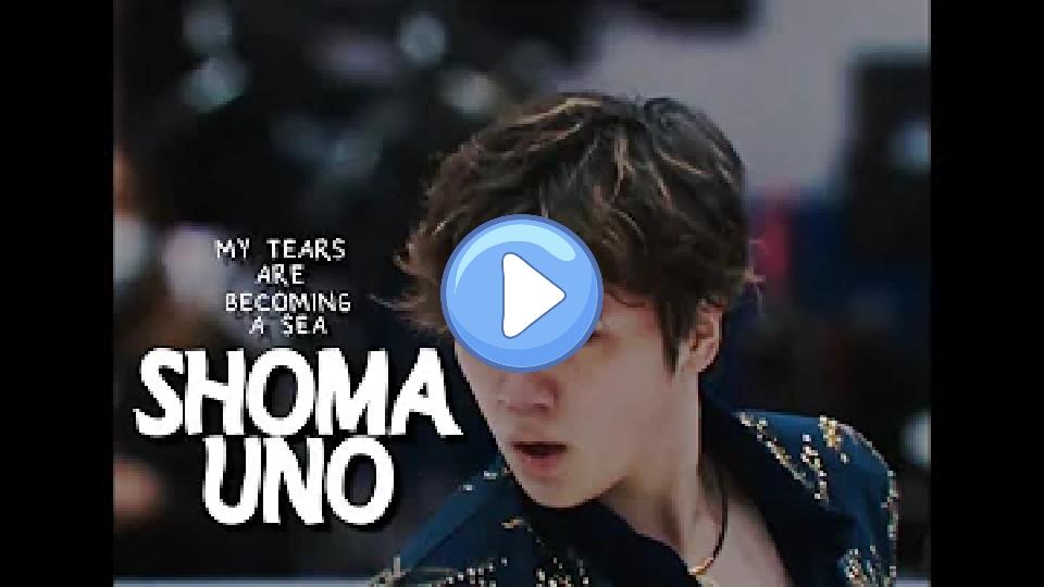 Play video: Shoma Uno || My Tears Are Becoming a Sea Video thumb: Shoma Uno || My Tears Are Becoming a Sea