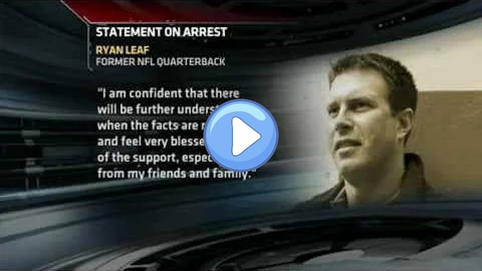 Video thumb: Ryan Leaf Arrested - Ryan Leaf Responds to Arrest